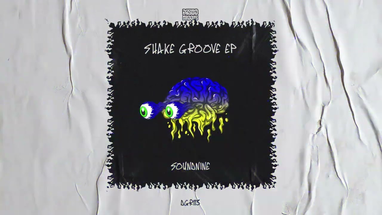 SoundNine - U Sexy Right Now (Shake Groove EP)