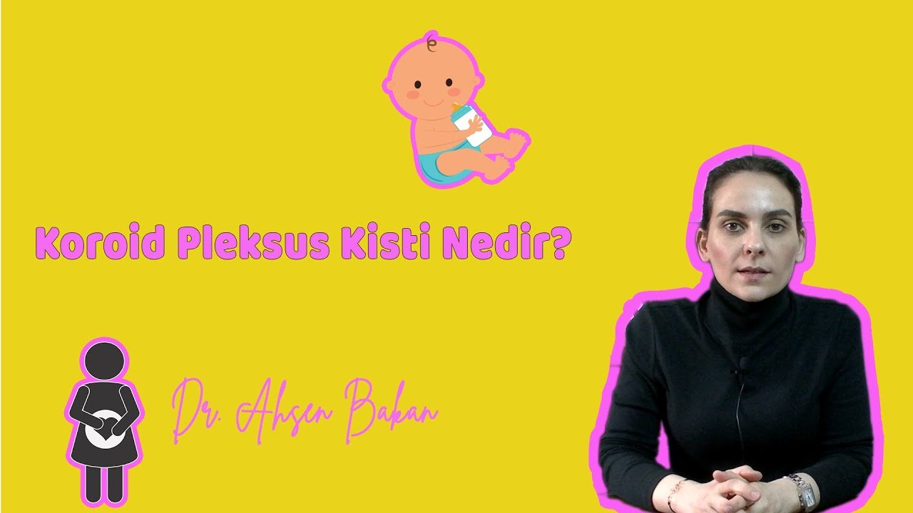 ЧТО ТАКОЕ КИСТА КОРОИДНОГО СПЛЕКА? (Киста в мозгу ребенка) - Dr. Ahsen Bakan