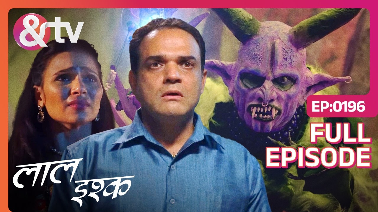 Angadia Manohar को किया Paatal Demon ने Hire | Full Episode 196 | Laal Ishq | @andtvchannel
