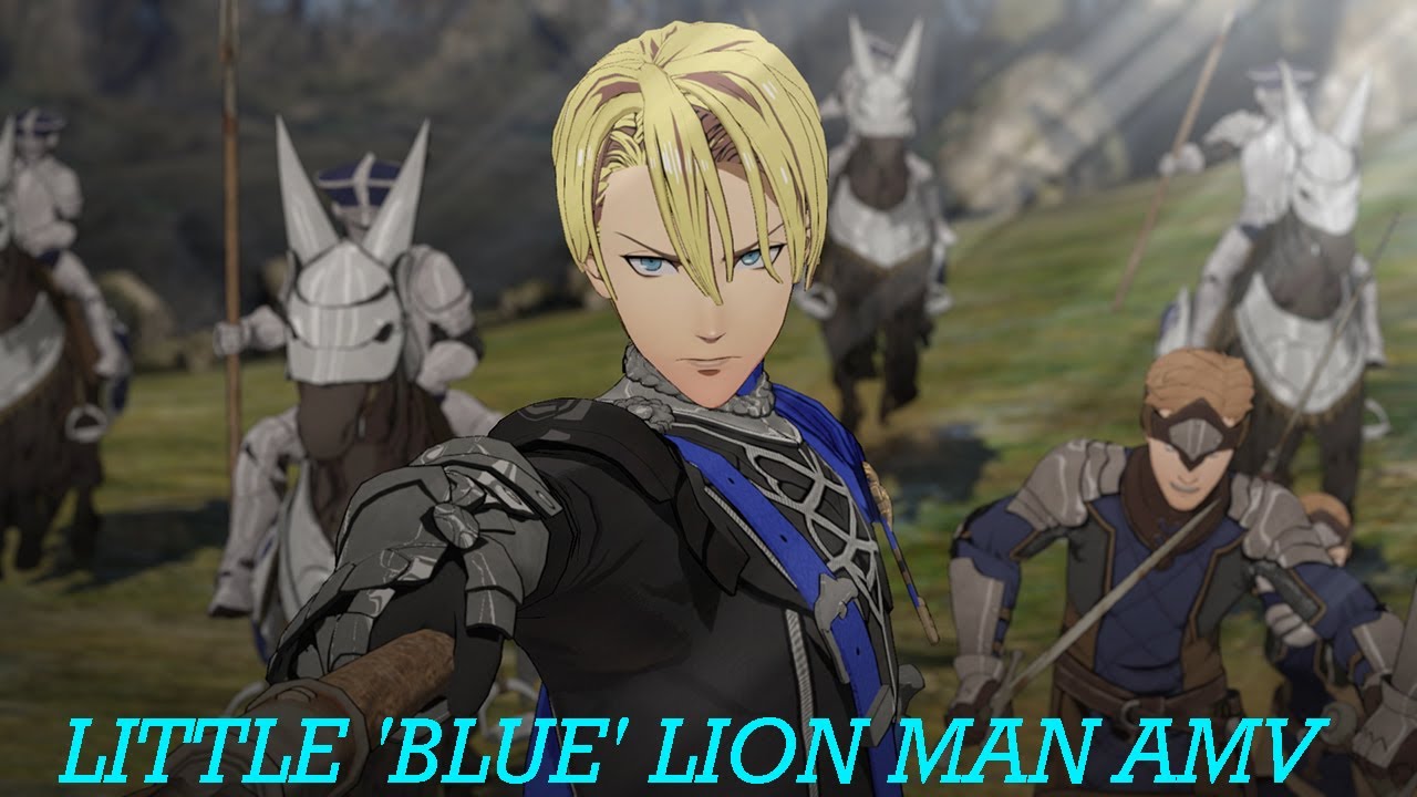 FE3H AMV: Little 'Blue' Lion Man