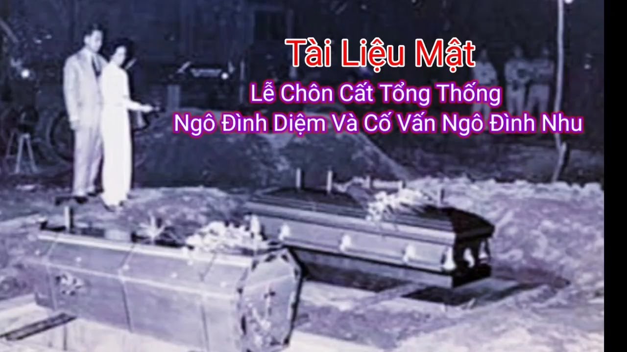 Những hình ảnh hiếm về Tang Lễ Tổng Thống Ngô Đình Diệm Và Ngô Đình Nhu Năm 1963 - Hồ Sơ Mật.