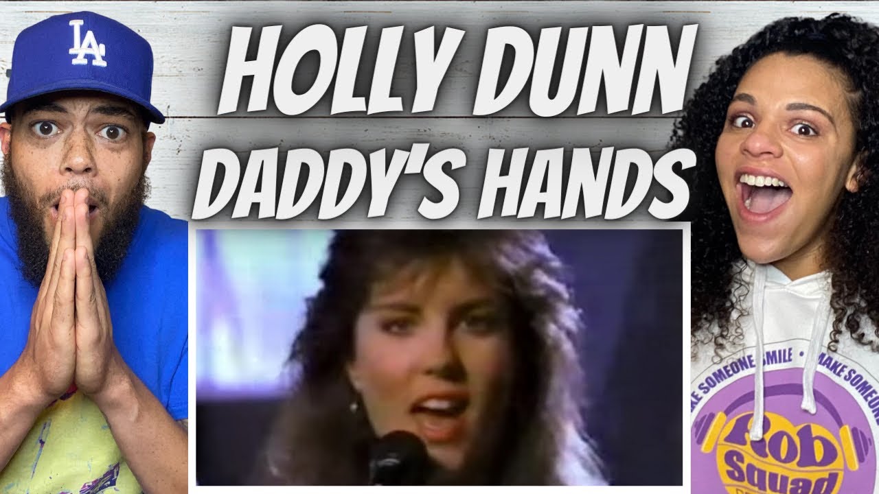 Happy Fathers Day!| FIRST TIME HEARING Holly Dunn - Daddy's Hands REACTION