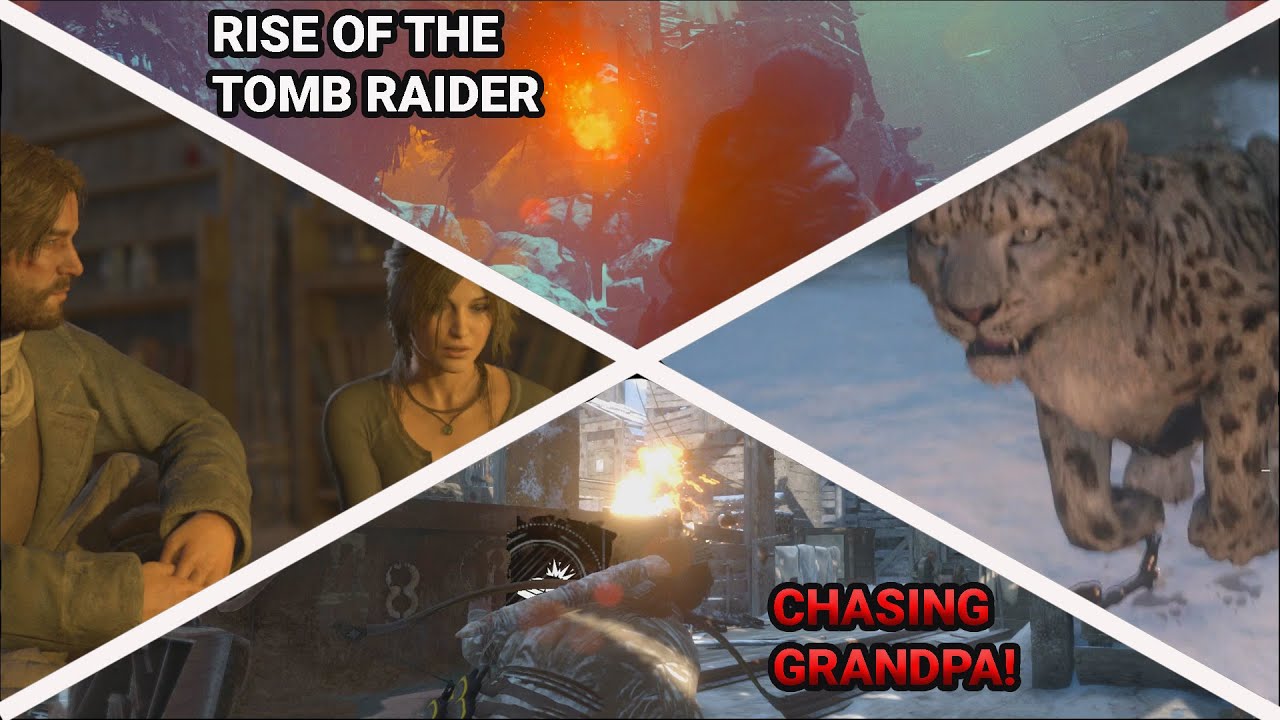 Chasing Grandpa in Rise of the Tomb Raider | Baba Yaga