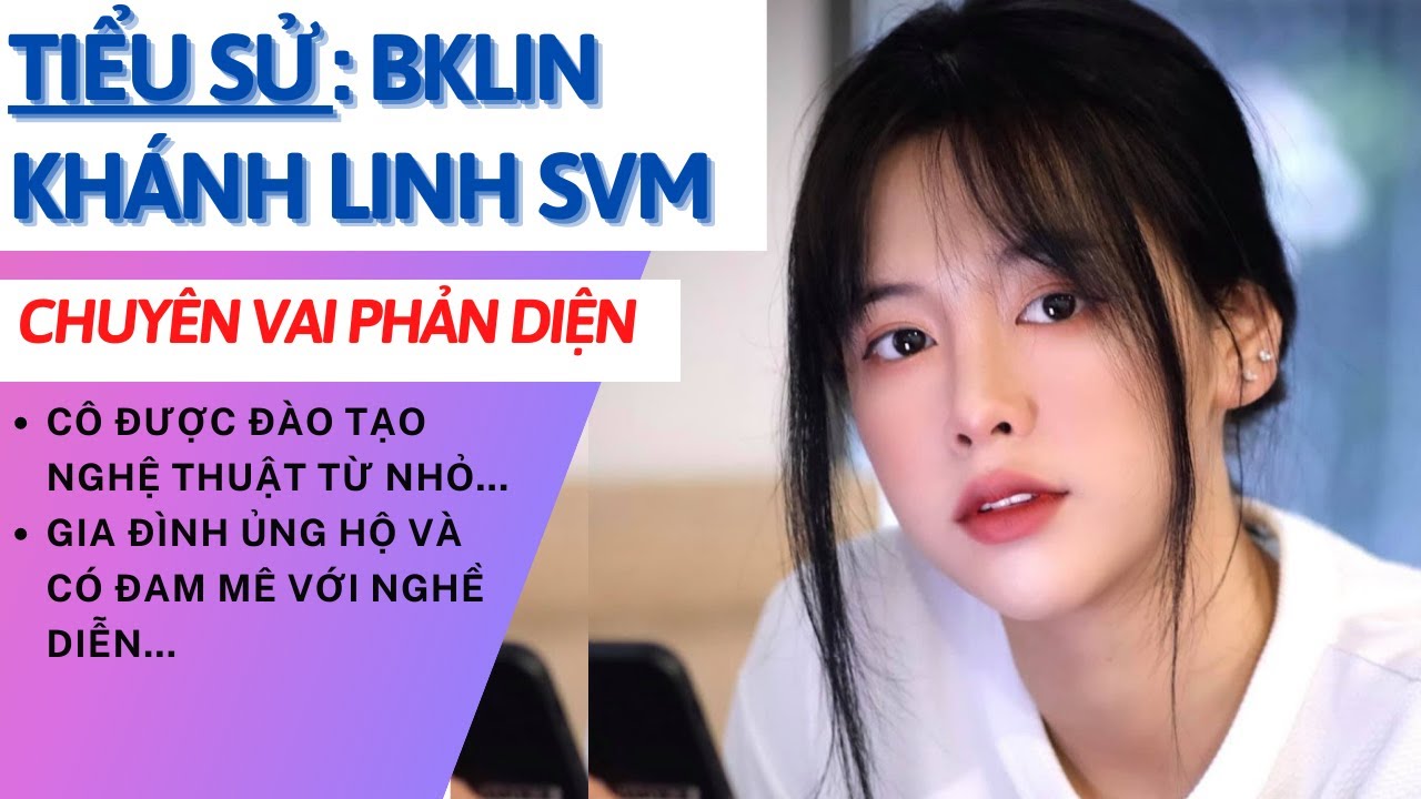 Tiểu Sử BKLin - Linh SVM | Bạn Diễn Lan Anh SVM | To&agrave;n Phan SVM | T&acirc;m Ph&uacute;c TV