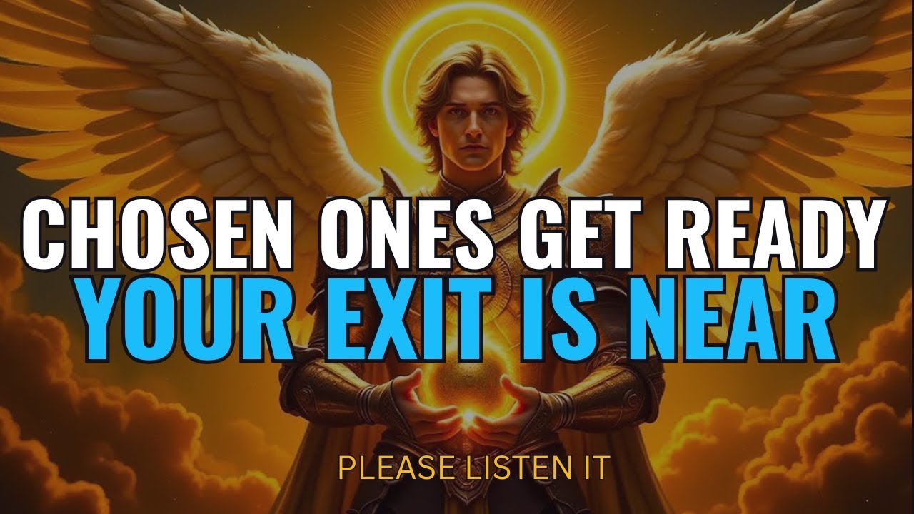 Chosen Ones: God Has Decided - YOU ARE LEAVING SOON