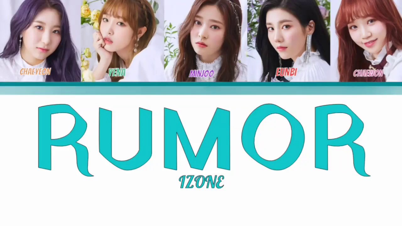 IZ*ONE(아이즈원) 'RUMOR' -|How would| [color code|Han|Rom|Eng]