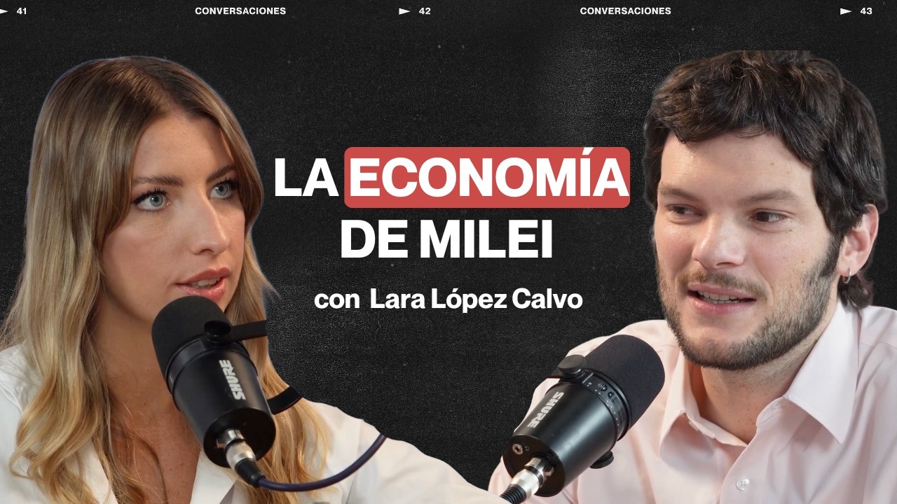 LA ECONOMÍA DE MILEI - Lara López Calvo
