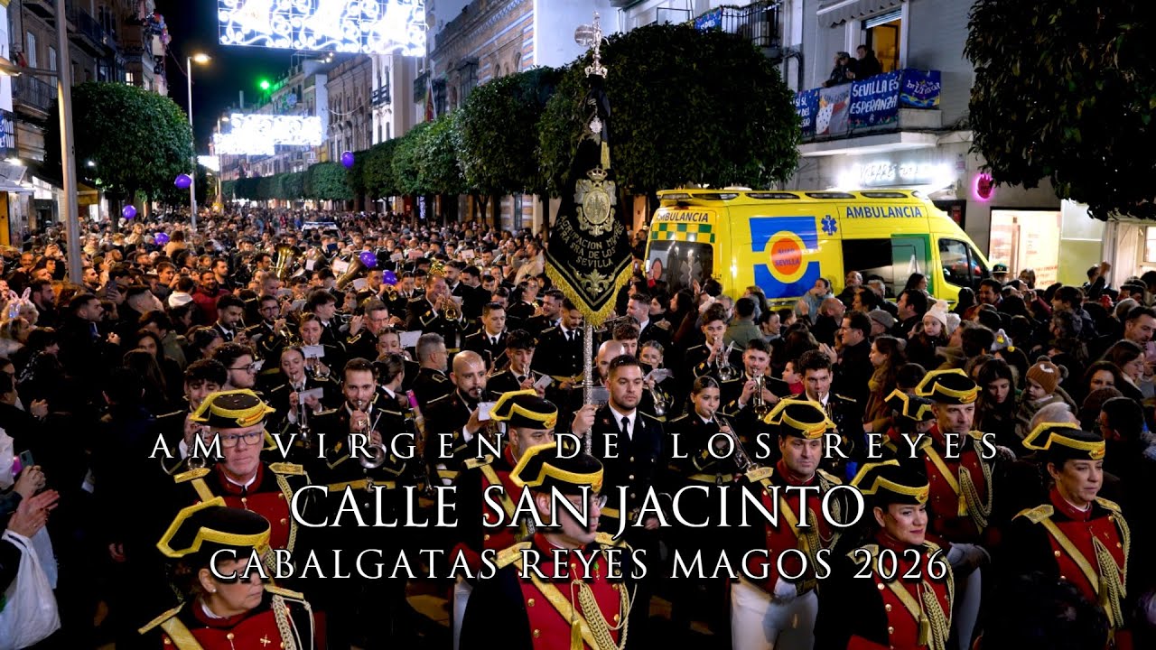 4K || CALLE SAN JACINTO || AM VIRGEN DE LOS REYES || CABALGATAS DE LOS REYES MAGOS || 2026