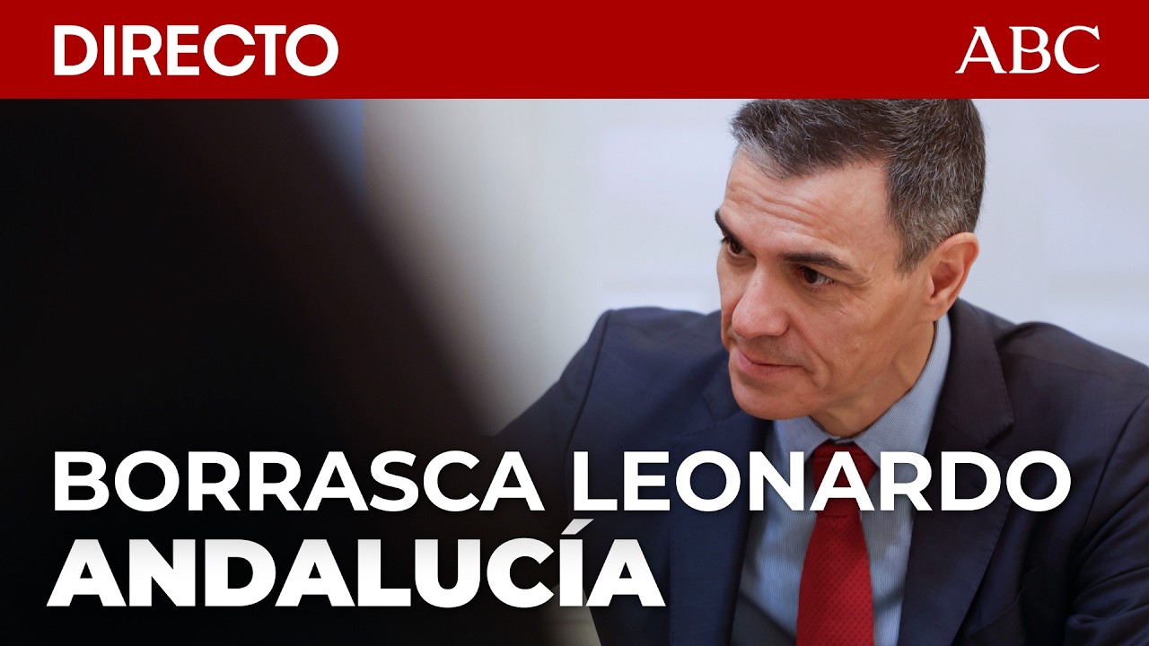 🔴 DIRECTO  | SÁNCHEZ visita las ZONAS AFECTADAS por la BORRASCA LEONARDO en ANDALUCÍA