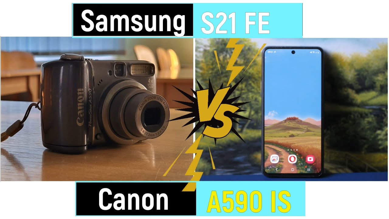Canon A590 IS versus Samsung S21 FE (Camera test)