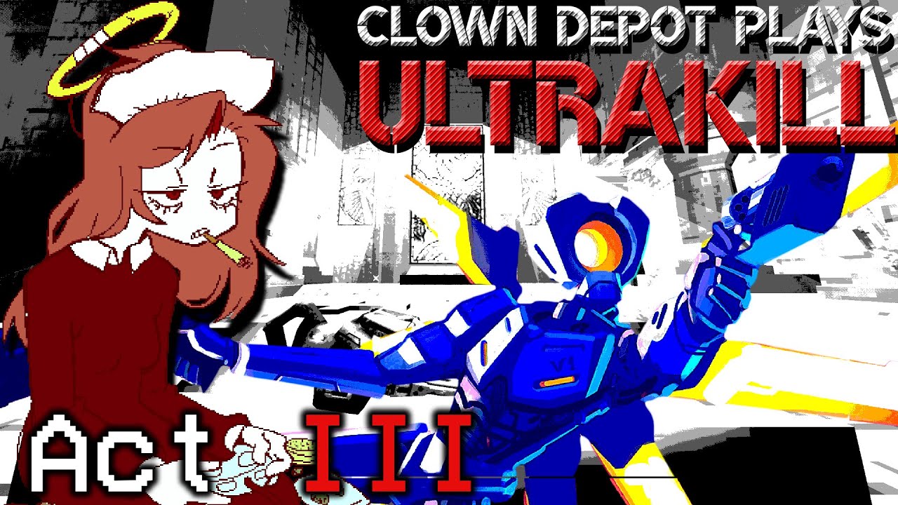 Clown Depot || ULTRAKILL (Act III: Arrogance, Conceit, and Devastating Pride)