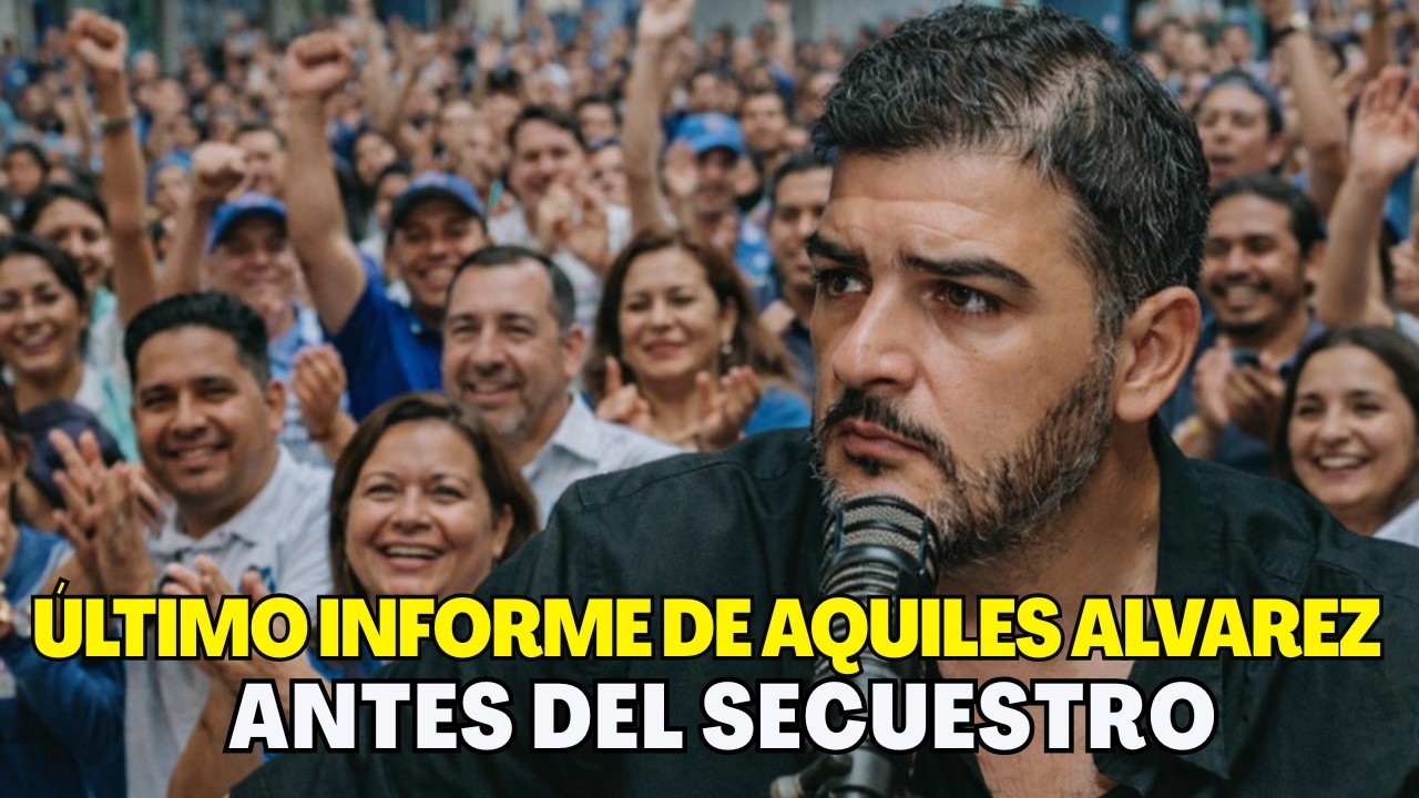 El último informe de #AQUILES #ALVAREZ antes del S€CU€STR0