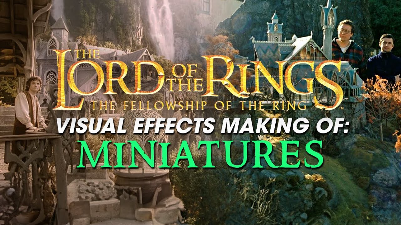 THE LORD OF THE RINGS: THE FELLOWSHIP OF THE RING visual effects behind the scenes: Miniatures
