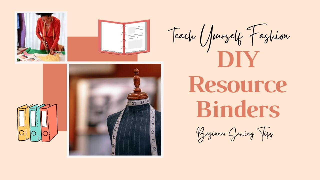 Teach Yourself Fashion: DIY Resource Binders | Ty Kent