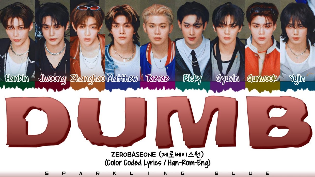 ZEROBASEONE (제로베이스원) 'DUMB' Lyrics [Color Coded Han_Rom_Eng]