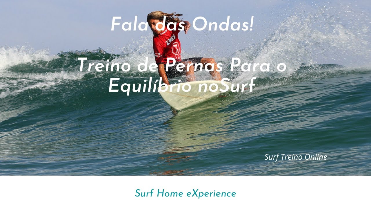 Treino de Perna Para o Equil&iacute;brio no Surf I Surf Treino Online