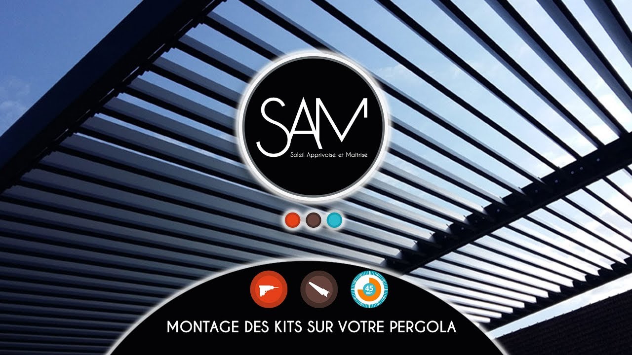 SAMKit - Montage de kits lames orientables sur votre pergola
