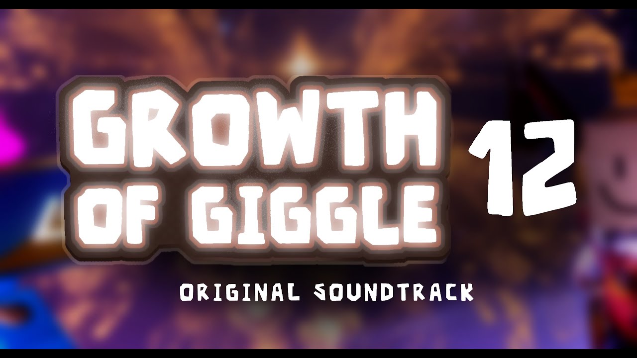 The Growth Of Giggle 12 - Original Soundtrack