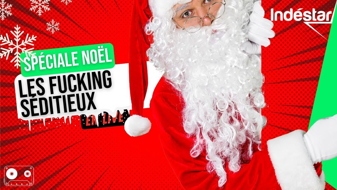 SPECIALE - Le hit de noël 2023 - Les Fucking séditieux