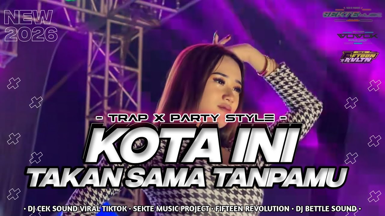 DJ KOTA INI TAKAN SAMA TANPAMU - VIRAL TIKTOK 2026 || BY FIFTEEN REVOLUTION