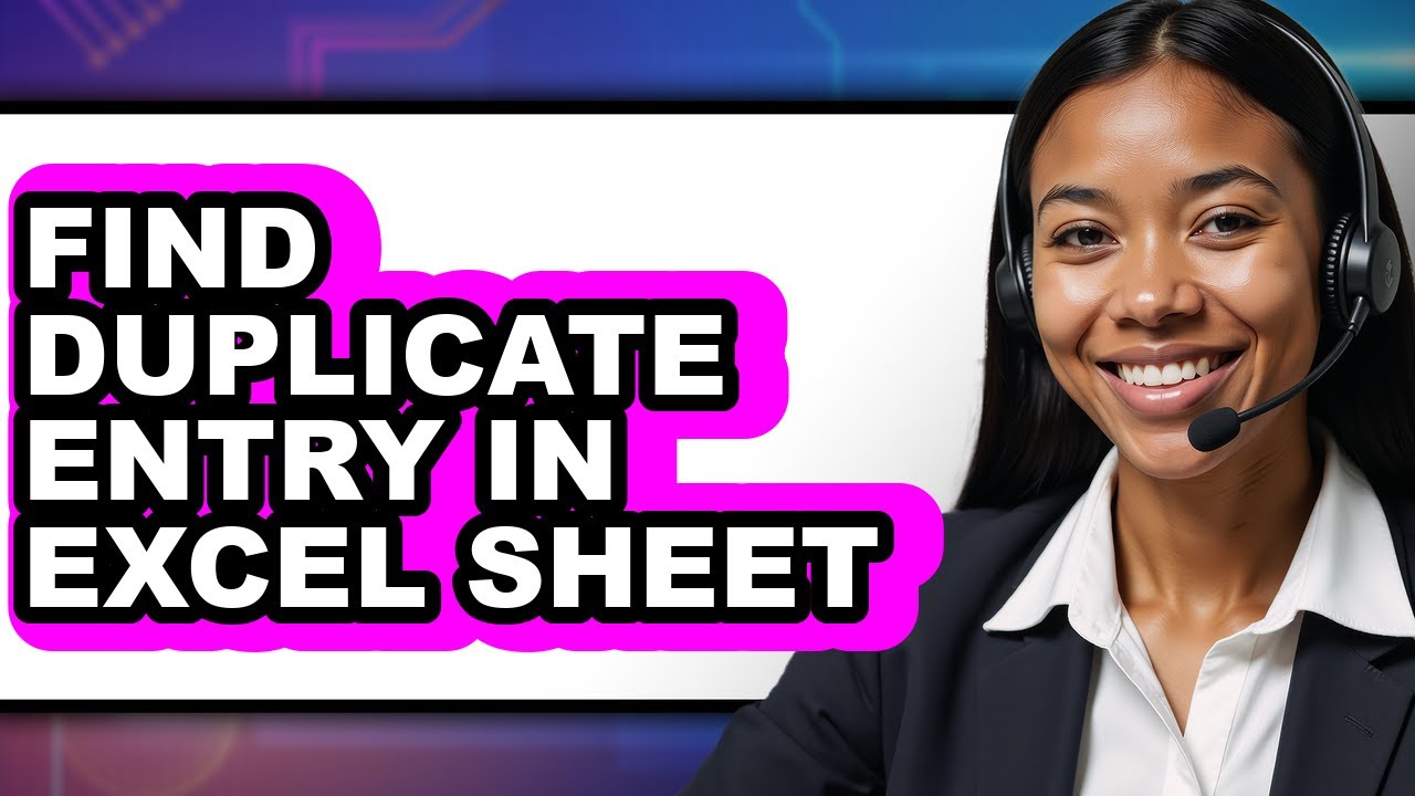 How to Find Duplicate Entry in Excel Sheet - Full Guide
