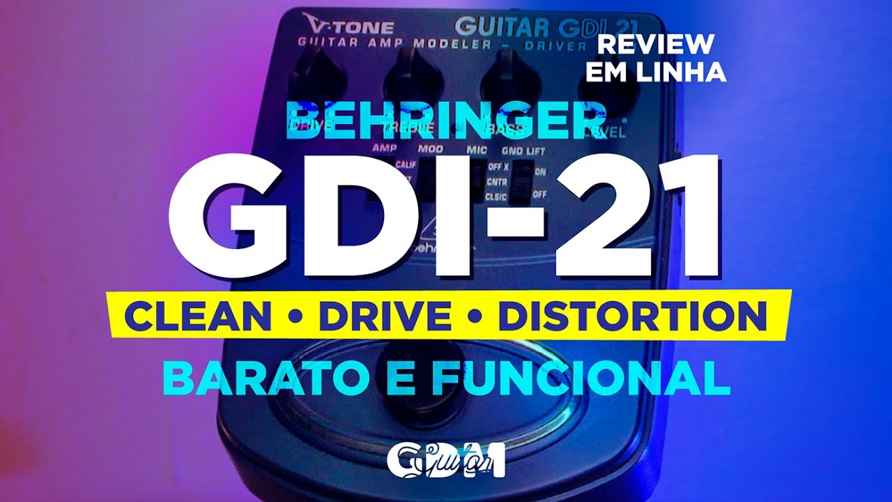 Behringer GDI-21 - REVIEW EM LINHA - Configuração Clean Somando com Pedais.