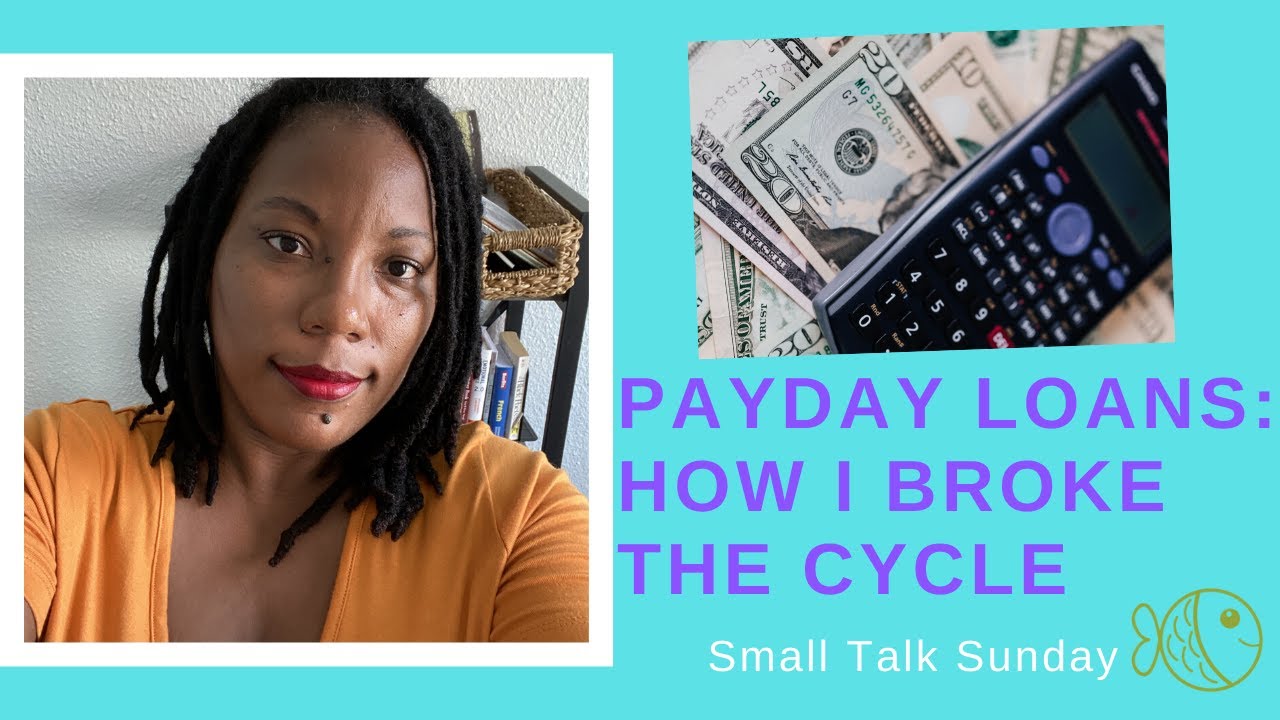 How to Break the Payday Loan/Cash Advance Cycle | Debt Free Journey|  Small Talk |Small Frye Budgets