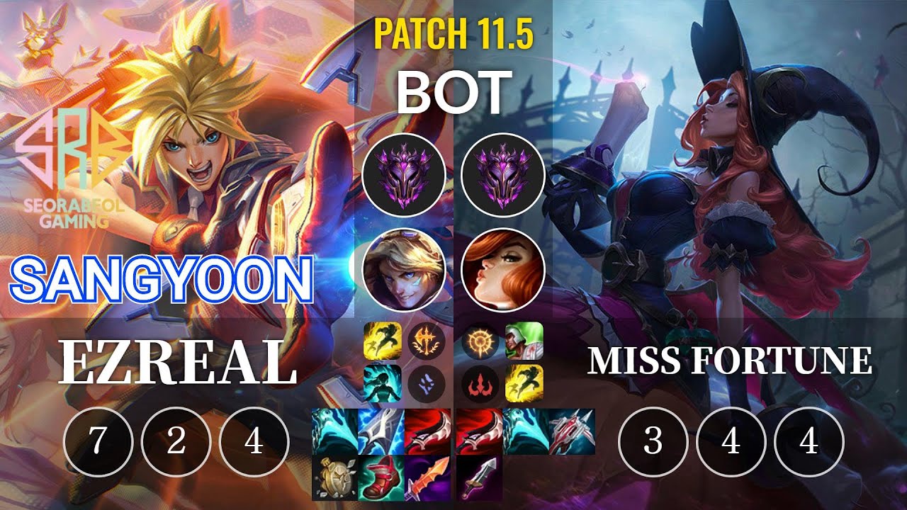 SRB Sangyoon Ezreal vs Miss Fortune Bot - KR Patch 11.5