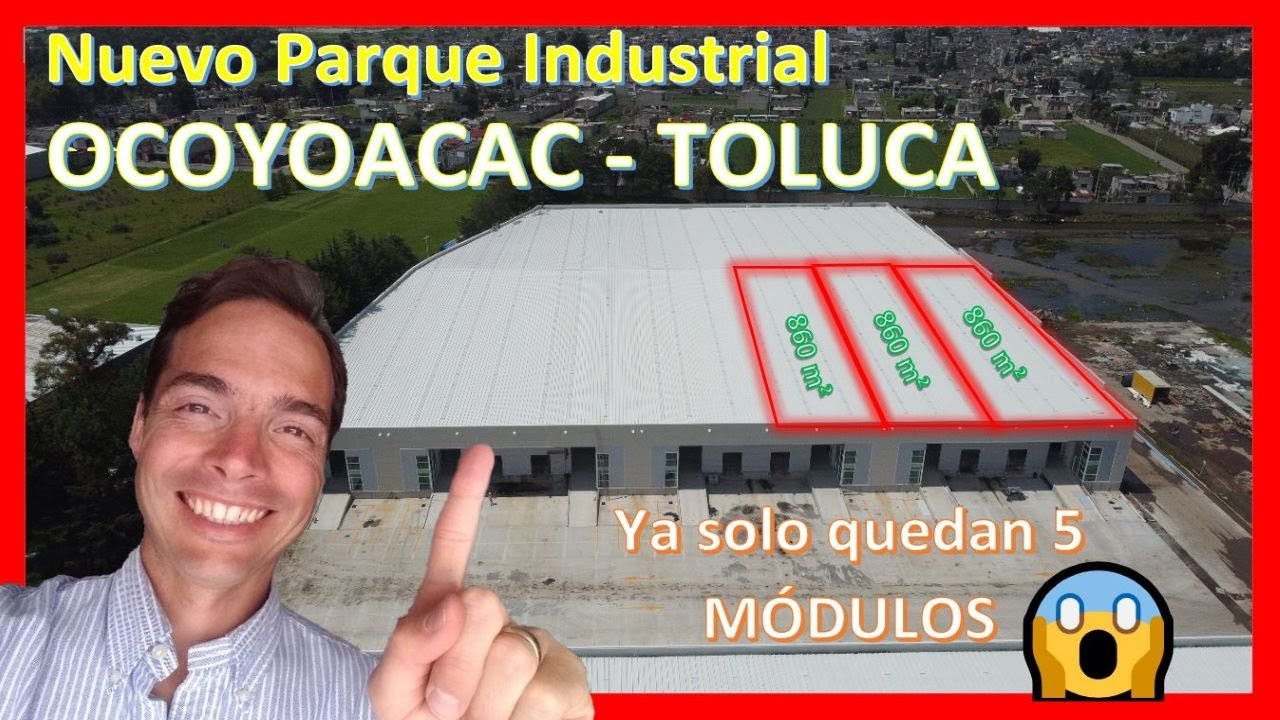 Renta de BODEGAS INDUSTRIALES🏭 en OCOYOACAC - TOLUCA. ✨Nuevo PARQUE INDUSTRIAL