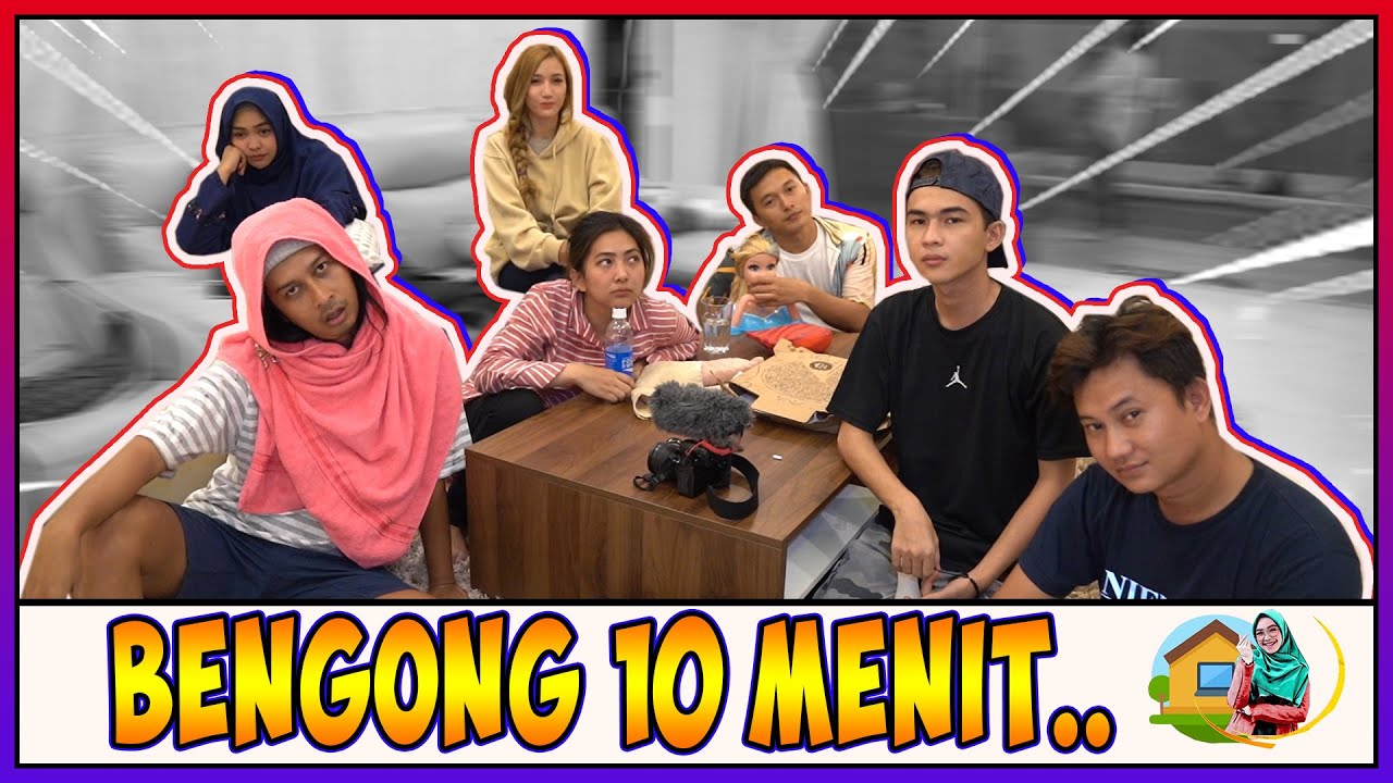 BENGONG 10 Menit...