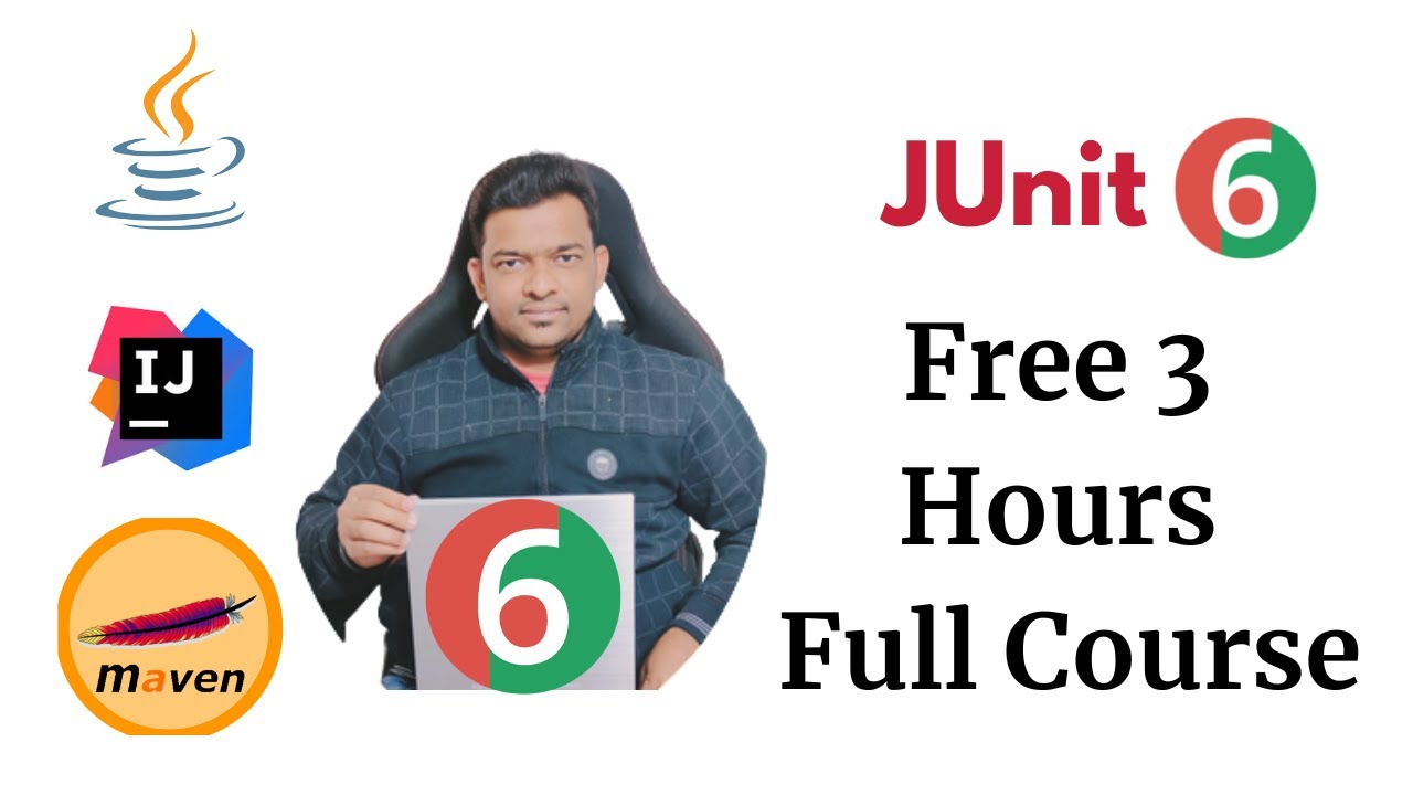 JUnit 6 Tutorial | Full 3-Hour Java Testing Course | JUnit 6 Framework