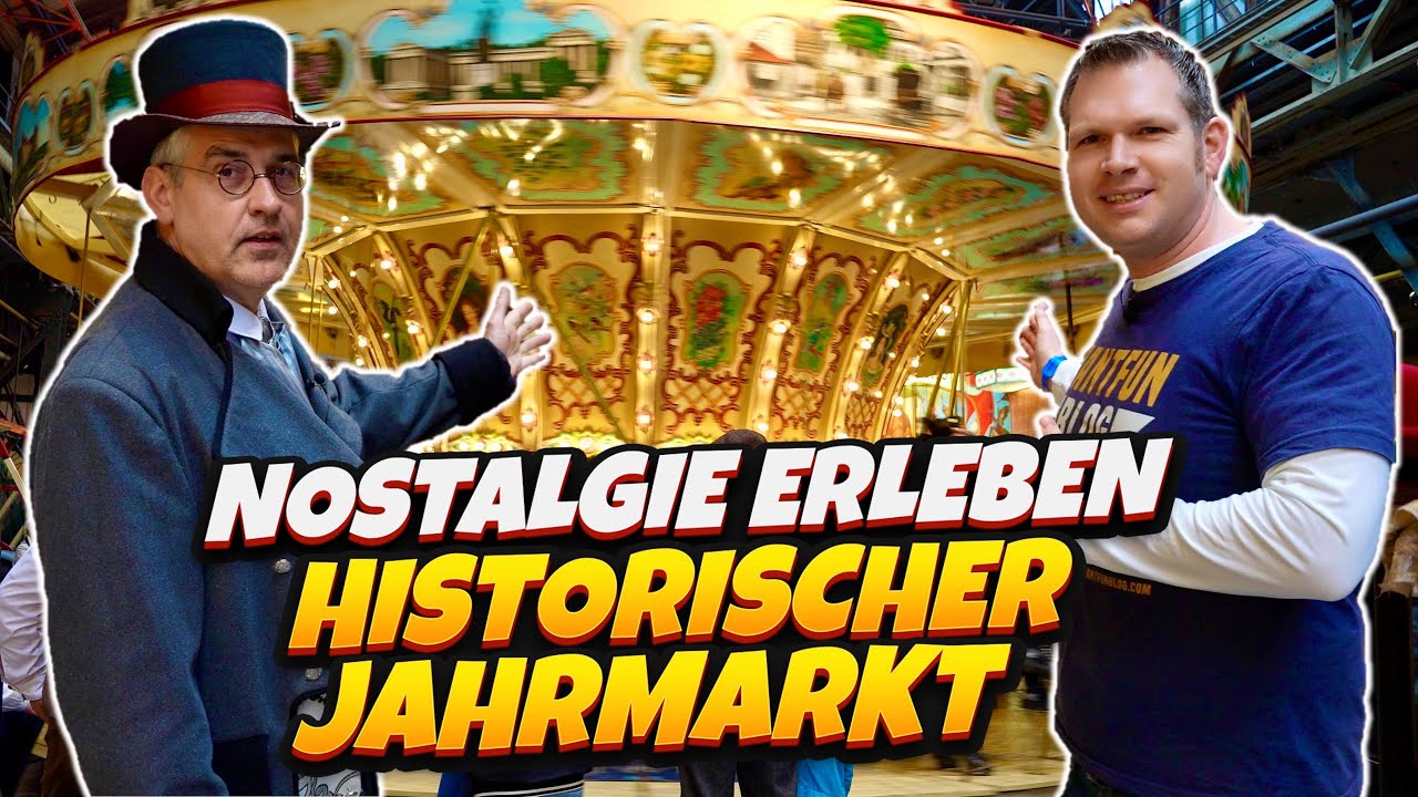 Nostalgie erleben! | 15. Historischer Jahrmarkt in der Jahrhunderthalle Bochum | 24.02. - 03.03.2024