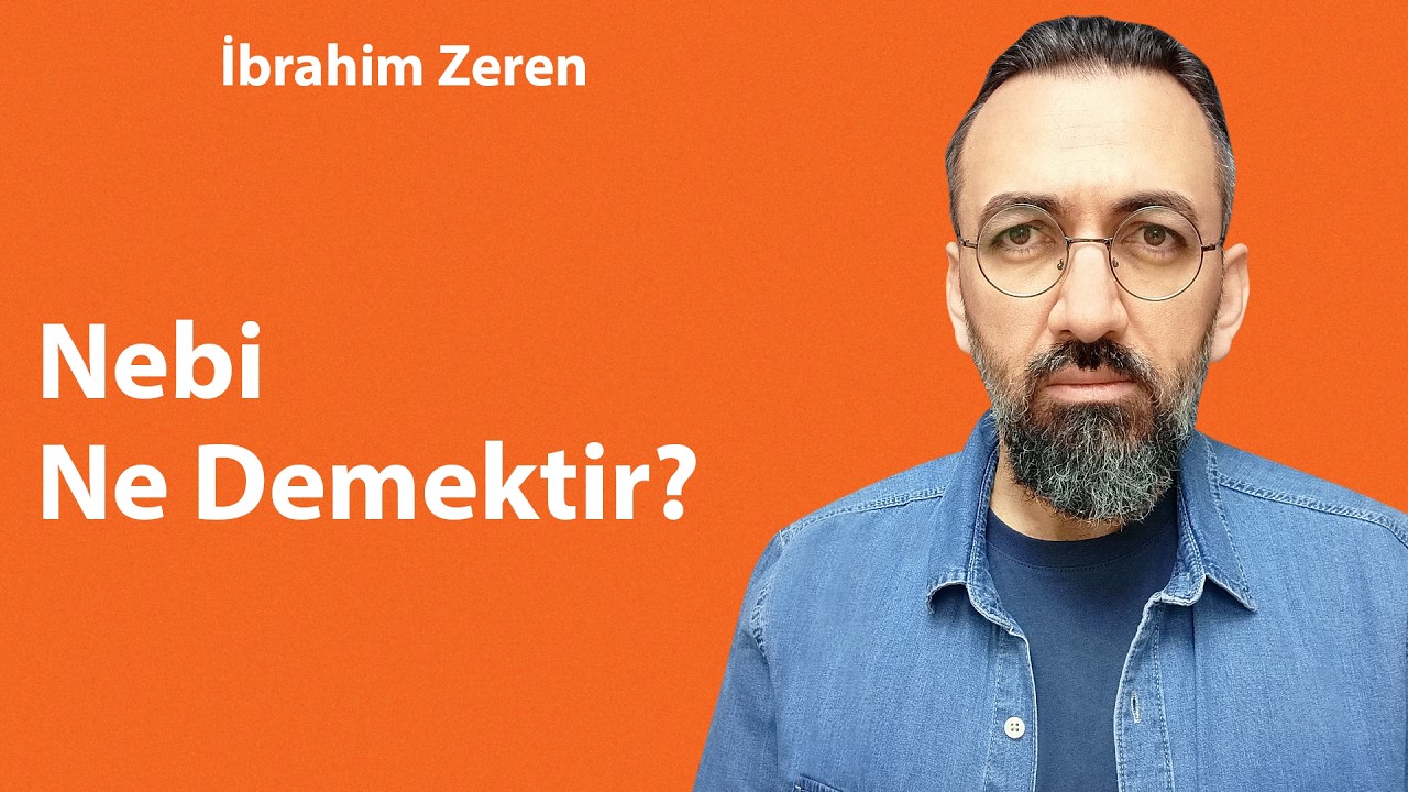 Nebi Ne Demektir? / İbrahim Zeren