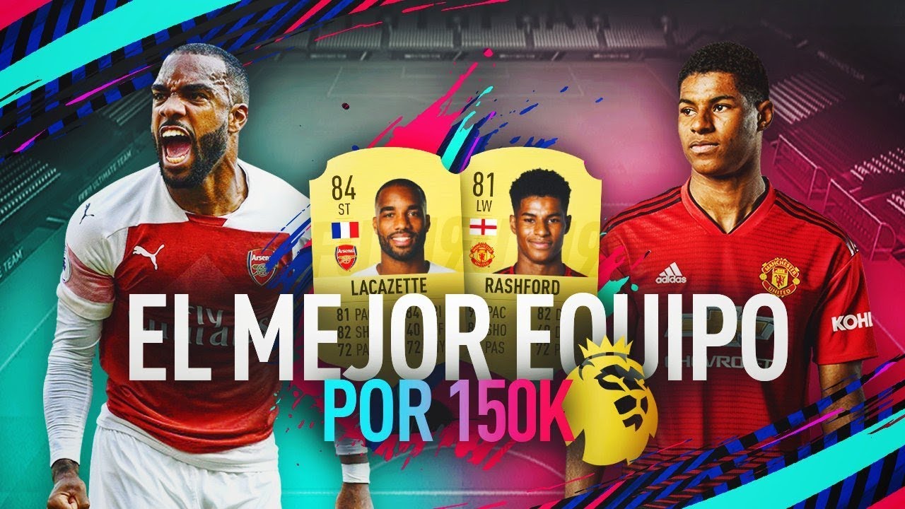 EL MEJOR EQUIPO POR 150K DE LA PREMIER LEAGUE !! | FIFA 19
