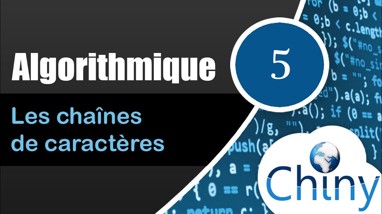 Algorithmique (5/14) - Les chaînes de caractères