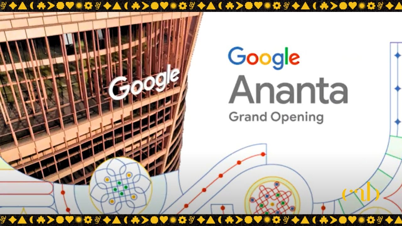 Grand Opening of Google Ananta | 2025