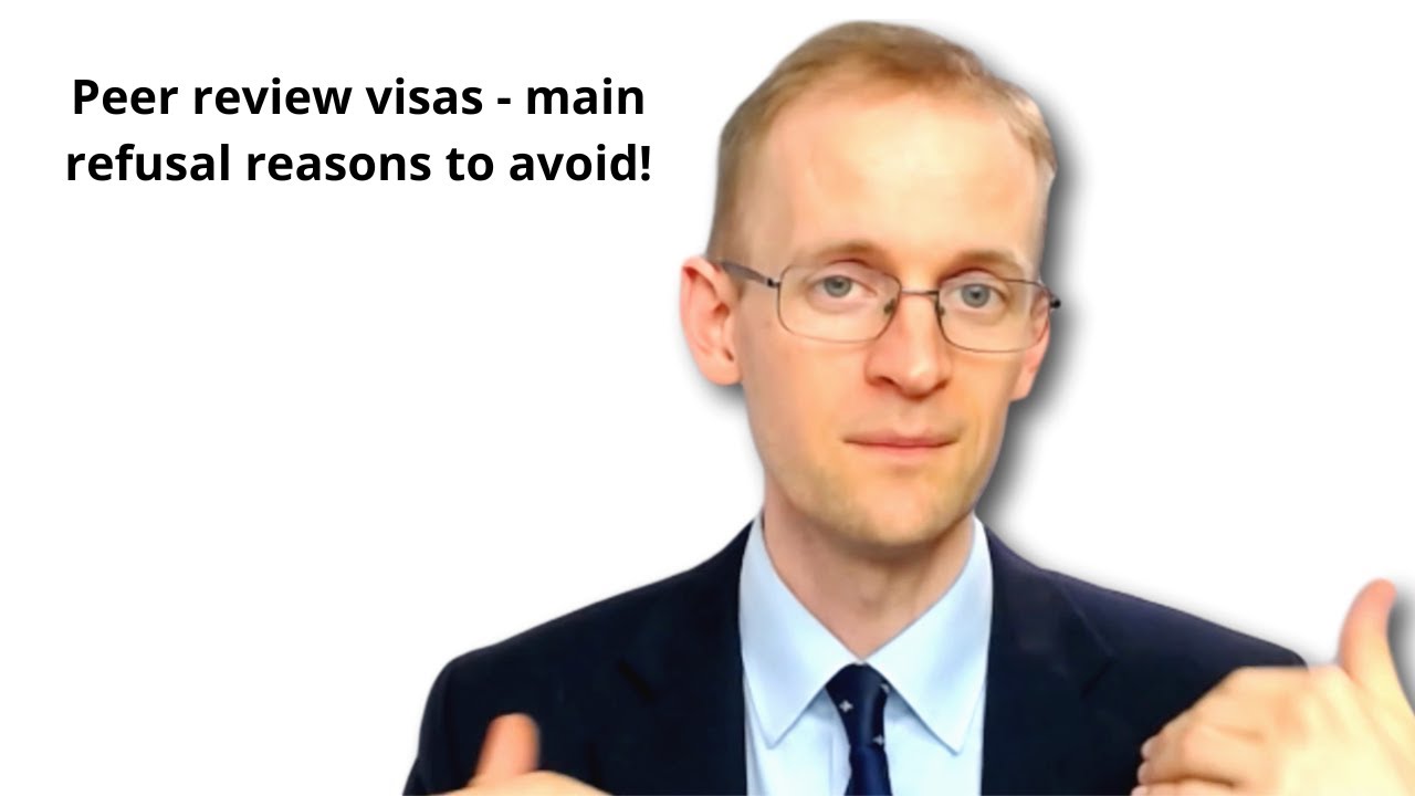 Peer review visas   main refusal reasons to avoid!
