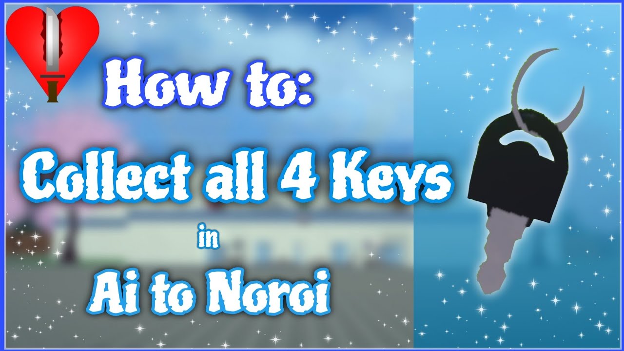 How to Collect all 4 Keys in Ai to Noroi