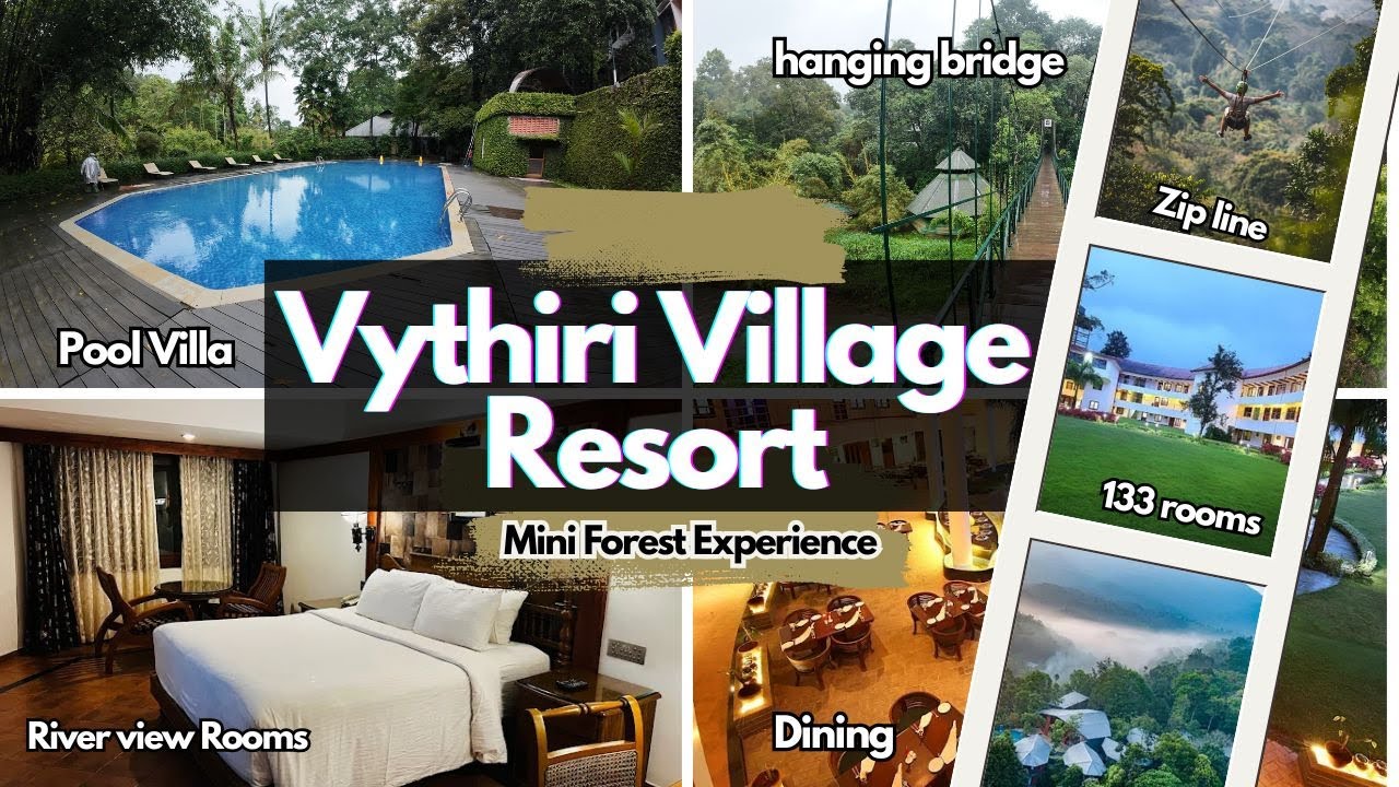 Vythiri Village Resort – Luxury Stay in Wayanad | Nature, Adventure & Relaxation | Rainy Climate