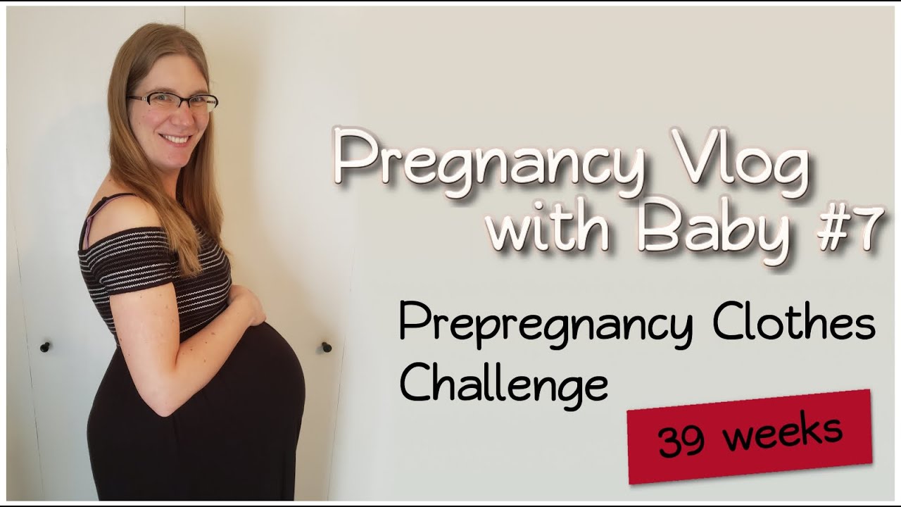 39 Weeks Pregnancy Vlog with Baby 7 - Pre-pregnancy Clothes Challenge