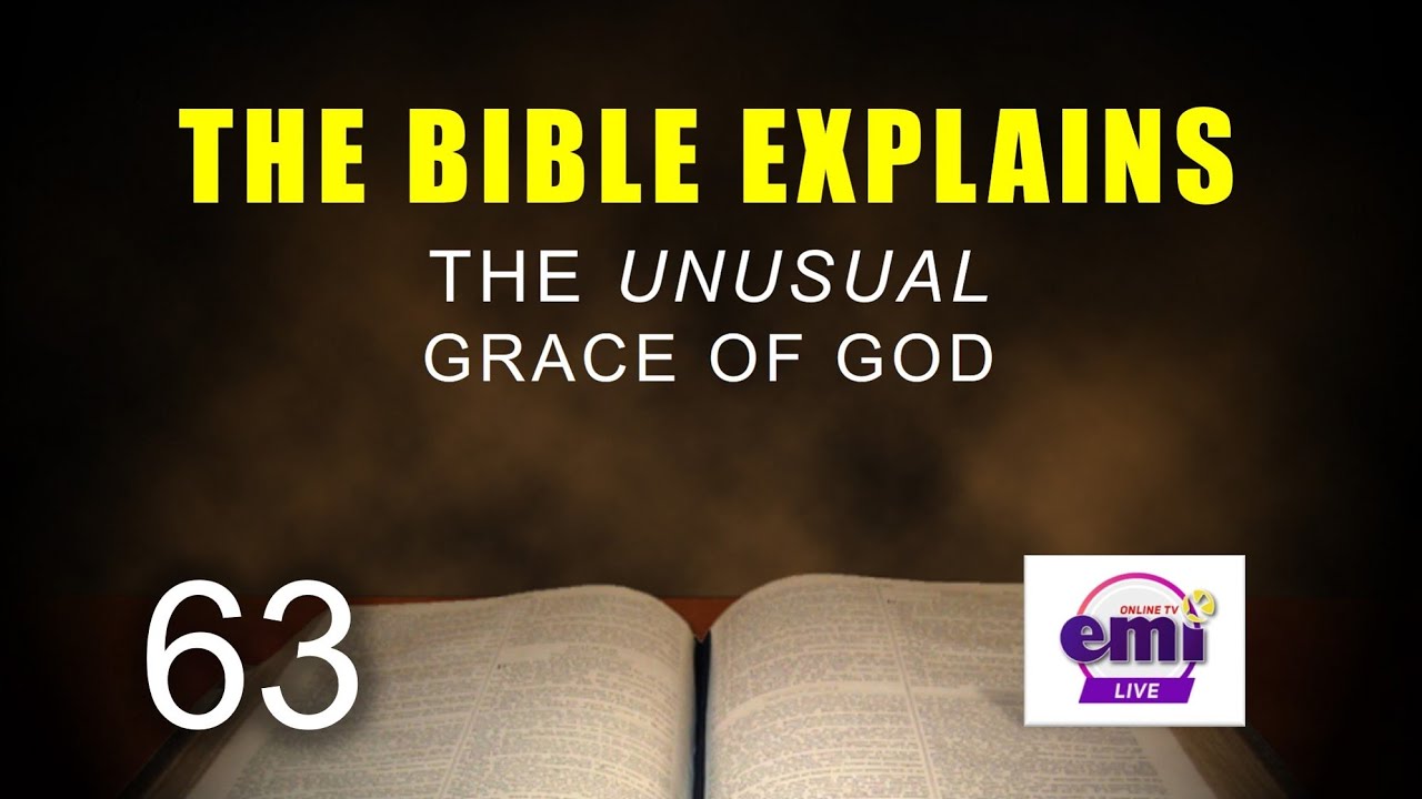 THE BIBLE EXPLAINS (Series 63)