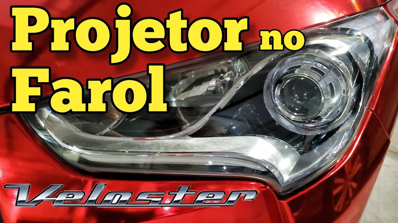 Instalação de Projetor no farol do Veloster