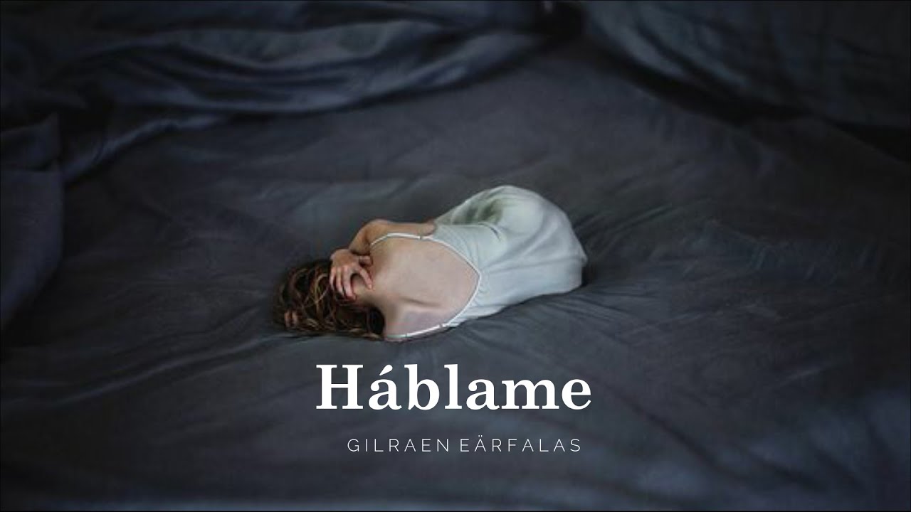 Háblame (Depresión) | Gilraen