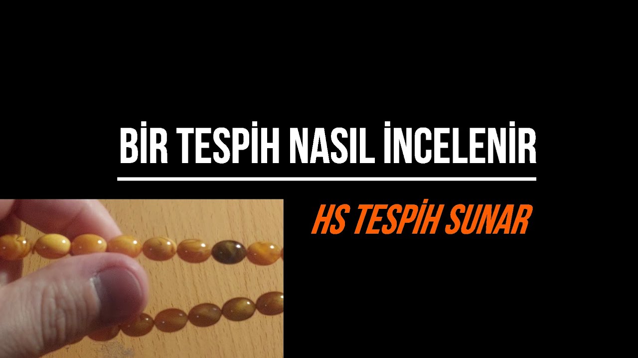 Bir Tespih Nasıl İncelenir