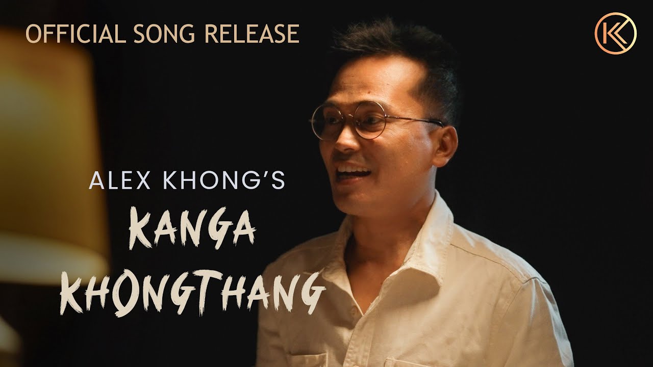 Kanga Khongthang - Official Song Release | Kenedy Khuman | Alex Khong | Dinesh Naorem | Sanjoy Venus