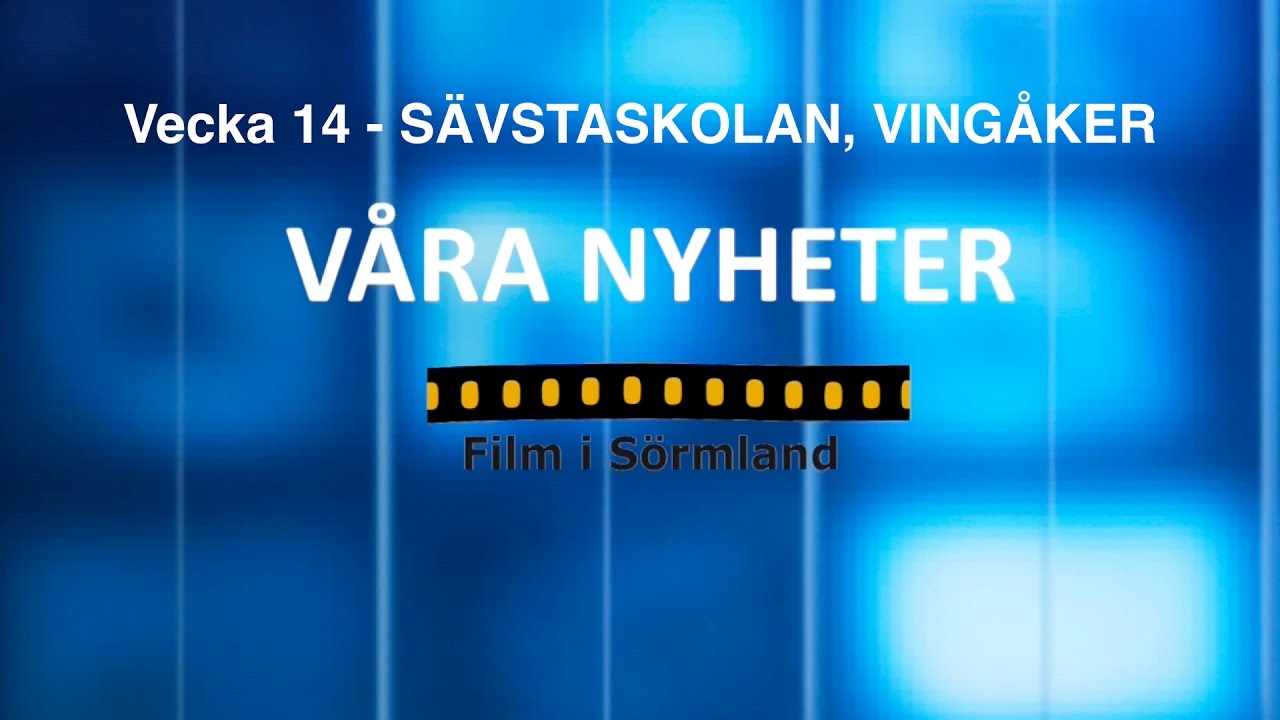 VÅRA NYHETER VECKA 14 - 2017 / Sävstaskolan 4 Grön, Vingåker