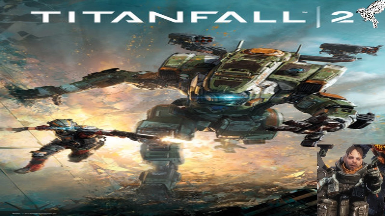 Let's Play: TitanFall 2 - Part 3: Annnnnd BT's Gone Again.