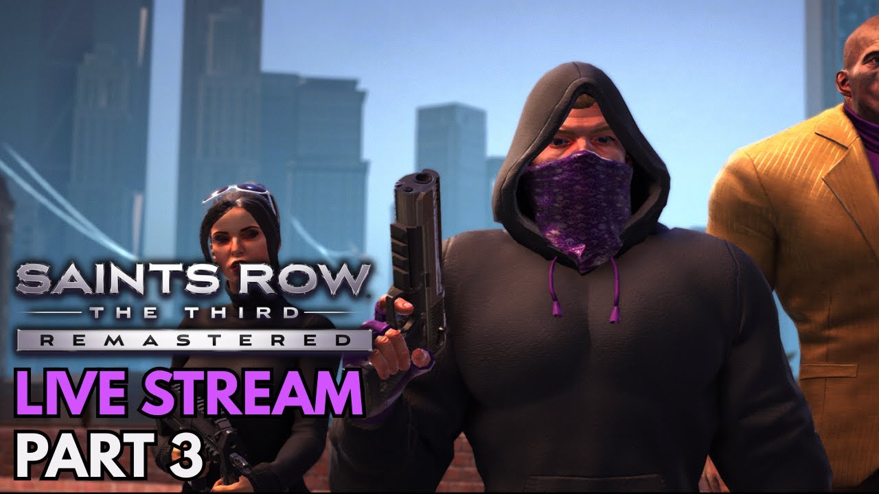 Saints Row The Third Remastered | Hardcore Difficulty Playthrough Stream | Part 3