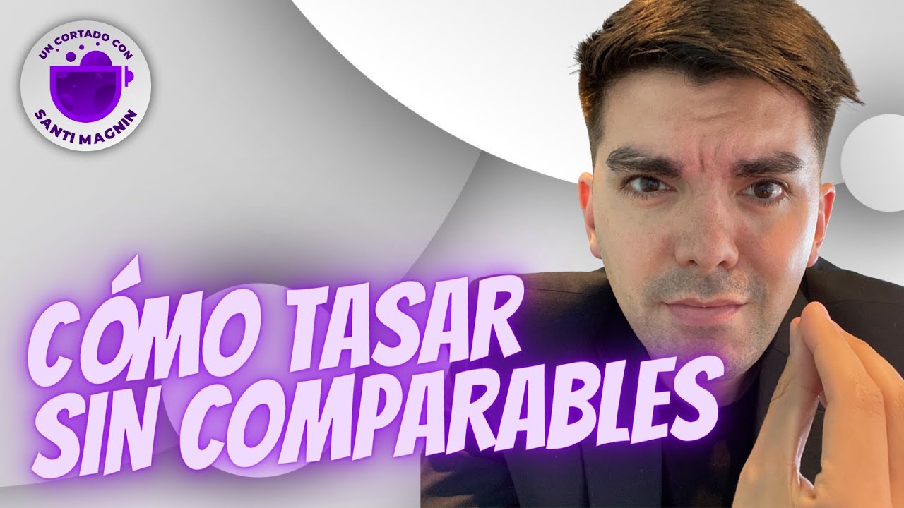¿Cómo TASAR una PROPIEDAD sin COMPARABLES? 🏋️‍♀️