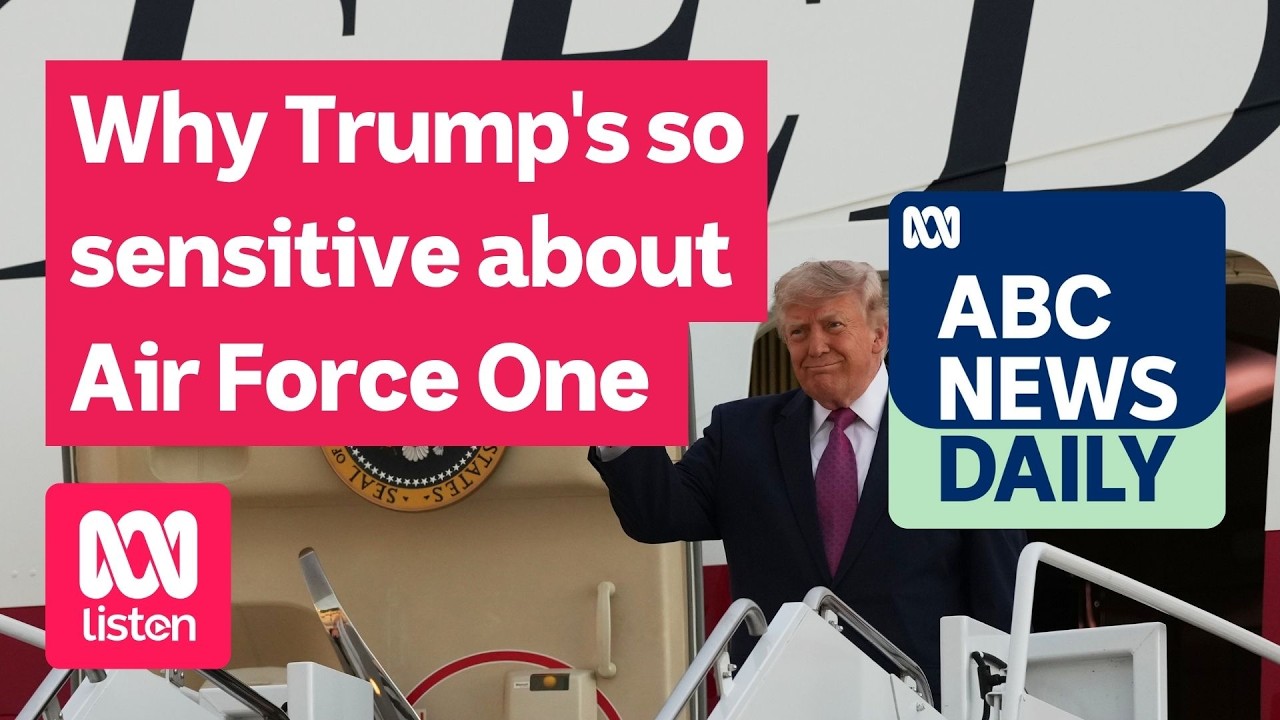Why Trump's so sensitive about Air Force One | ABC News Daily podcast